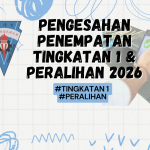 PENGESAHAN PENEMPATAN TINGKATAN 1 & PERALIHAN 2026