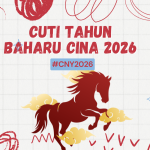 MAKLUMAN CUTI TAHUN BARU CINA 2026 年农历新年假期通告