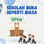 PEMBUKAAN SEKOLAH SEPERTI BIASA PADA 15 OKTOBER 2026